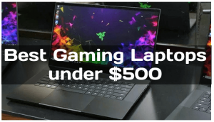 最佳游戏笔记本电脑价格低于500美元