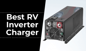最佳RV逆变器电池充电器