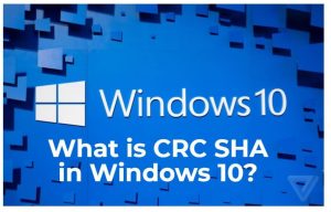 什么是windows10的CRC SHA ?