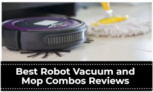 最佳机器人吸尘器和拖把组合评论